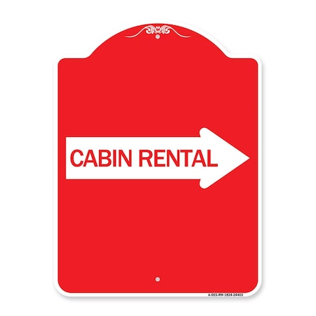 Amistad 18 x 24 in. Designer Series Sign - Cabin Rental with Right Arrow, Red & White AM2067511